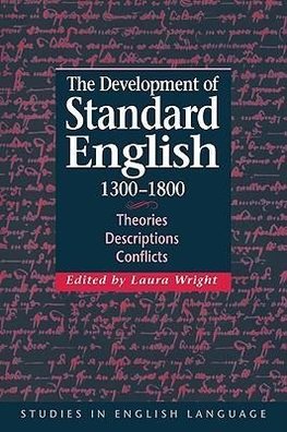 The Development of Standard English, 1300 1800