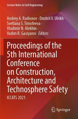 Proceedings of the 5th International Conference on Construction, Architecture and Technosphere Safety