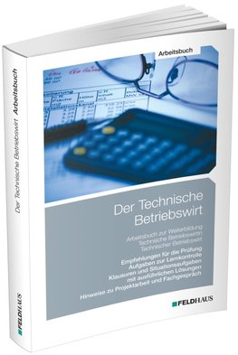 Der Technische Betriebswirt / Arbeitsbuch