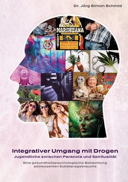 Integrativer Umgang mit Drogen