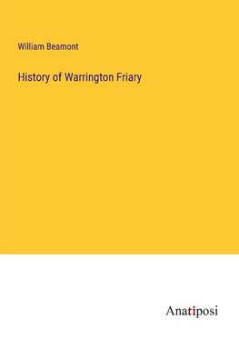 History of Warrington Friary