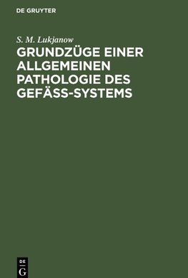 Grundzüge einer allgemeinen Pathologie des Gefäss-Systems