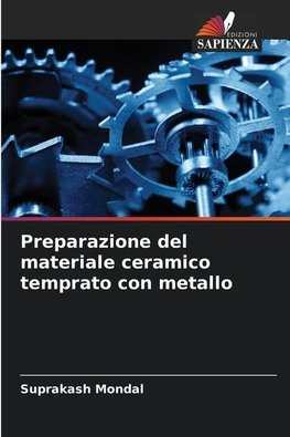 Preparazione del materiale ceramico temprato con metallo