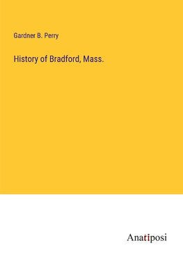 History of Bradford, Mass.