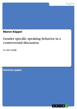 Gender specific speaking behavior in a controversial discussion