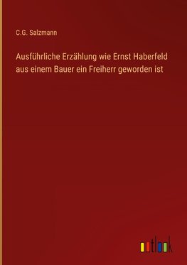 Ausführliche Erzählung wie Ernst Haberfeld aus einem Bauer ein Freiherr geworden ist