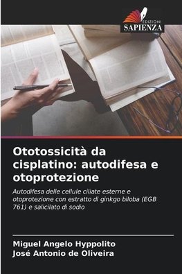 Ototossicità da cisplatino: autodifesa e otoprotezione