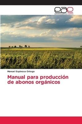 Manual para producción de abonos orgánicos