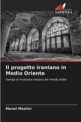 Il progetto iraniano in Medio Oriente