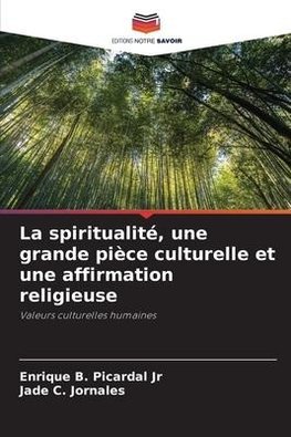 La spiritualité, une grande pièce culturelle et une affirmation religieuse