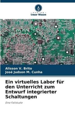 Ein virtuelles Labor für den Unterricht zum Entwurf integrierter Schaltungen