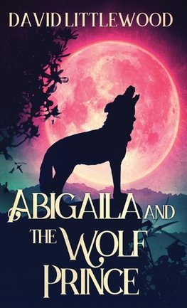 Abigaila And The Wolf Prince