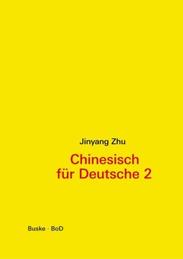 Chinesisch für Deutsche 2