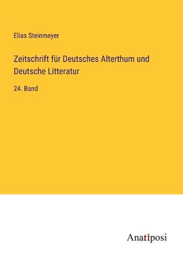 Zeitschrift für Deutsches Alterthum und Deutsche Litteratur