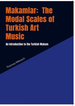 Makamlar:  The Modal Scales of Turkish Art Music