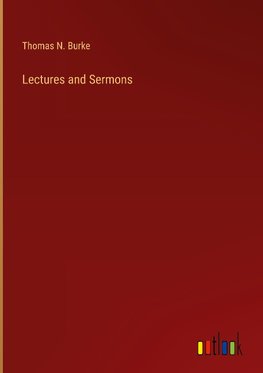 Lectures and Sermons