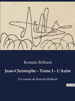 Jean-Christophe - Tome I - L'Aube