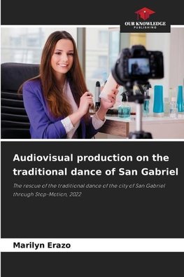 Audiovisual production on the traditional dance of San Gabriel