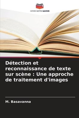 Détection et reconnaissance de texte sur scène : Une approche de traitement d'images