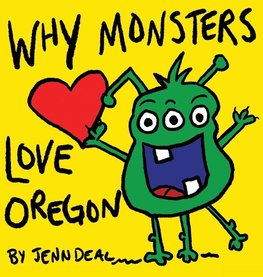 Why Monsters Love Oregon