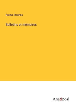 Bulletins et mémoires