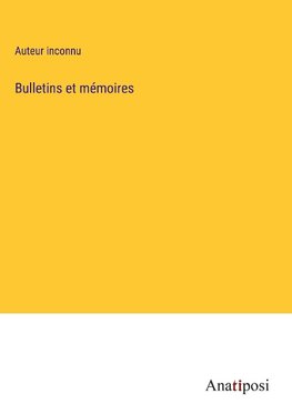 Bulletins et mémoires