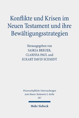 Konflikte und Krisen im Neuen Testament und ihre Bewältigungsstrategien