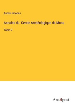 Annales du  Cercle Archéologique de Mons