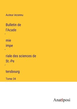 Bulletin de l'Acade¿mie impe¿riale des sciences de St.-Pe¿tersbourg