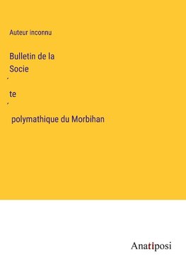 Bulletin de la Socie¿te¿ polymathique du Morbihan