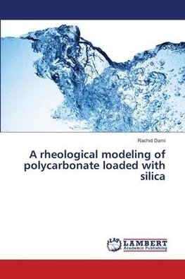 A rheological modeling of polycarbonate loaded with silica