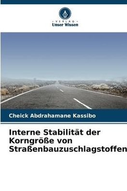 Interne Stabilität der Korngröße von Straßenbauzuschlagstoffen