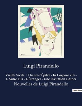 Vieille Sicile  : Chante-l'Épitre - In Corpore vili - L'Autre Fils - L'Étranger - Une invitation à dîner