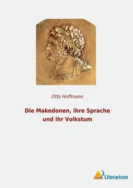 Die Makedonen, ihre Sprache und ihr Volkstum