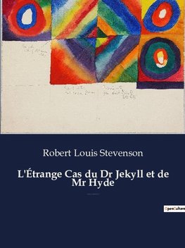 L'Étrange Cas du Dr Jekyll et de Mr Hyde