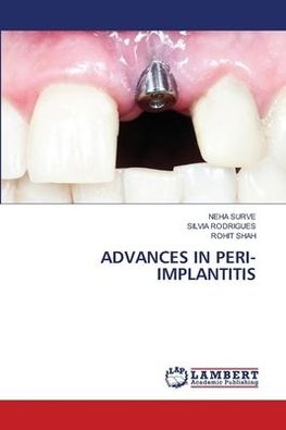 ADVANCES IN PERI-IMPLANTITIS