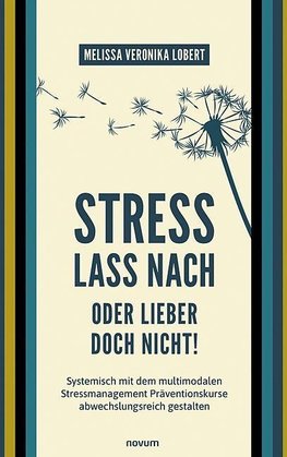 Stress lass nach - oder lieber doch nicht!