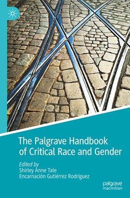 The Palgrave Handbook of Critical Race and Gender