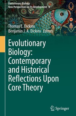 Evolutionary Biology: Contemporary and Historical Reflections Upon Core Theory