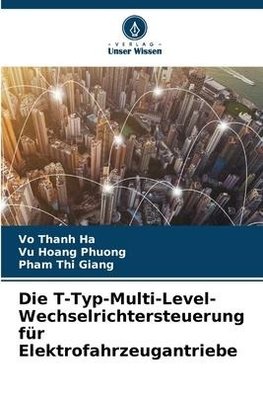 Die T-Typ-Multi-Level-Wechselrichtersteuerung für Elektrofahrzeugantriebe