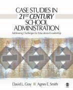 Gray, D: Case Studies in 21st Century School Administration