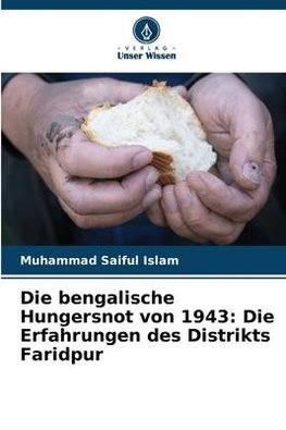 Die bengalische Hungersnot von 1943: Die Erfahrungen des Distrikts Faridpur