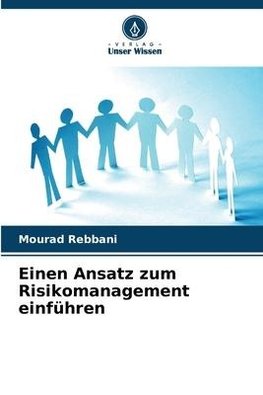 Einen Ansatz zum Risikomanagement einführen