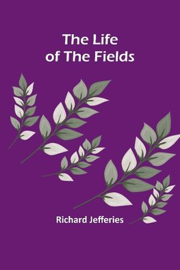 The Life of the Fields