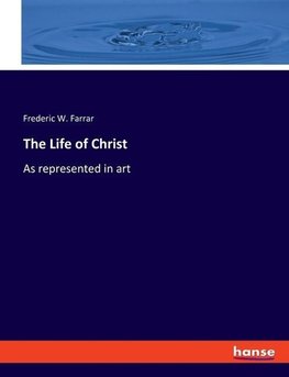 The Life of Christ