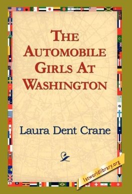 The Automobile Girls at Washington