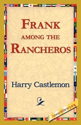 Frank Among the Rancheros