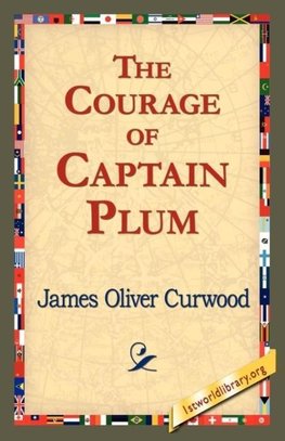 The Courage of Captain Plum