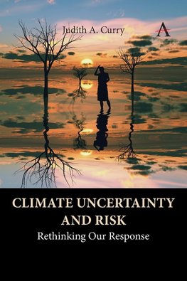 Climate Uncertainty and Risk