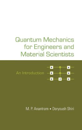 Quantum Mechanics for Engineers and Material Scientists